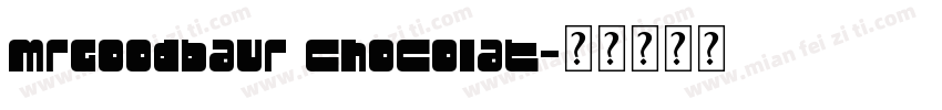 MrGoodbaur Chocolat字体转换